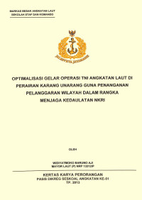 Optimalisasi Gelar Operasi Tni Angkatan Laut Di Perairan Karang Unarang Guna Penanganan Pelanggaran Wilayah Dalam Rangka Menjaga Kedaulatan Nkri