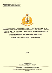 Konsepsi Strategi Penangkalan Bersama Guna Menghadapi Ancaman Bidang Komunikasi Dan Informasi Dalam Rangka Menjaga Stabilitas Nasional Indonesia