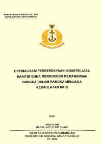 Optimalisasi Pemberdayaan Industri Jasa Maritim Guna Mendukung Kemandirian Bangsa Dalam Rangka Menjaga Kedaulatan NKRI