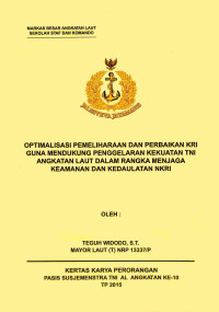 Optimalisasi Pemeliharaan Dan Perbaikan Kri Guna Mendukung Penggelaran Kekuatan TNI Angkatan Laut Dalam Rangka Menjaga Keamanan Dan Kedaulatan NKRI