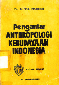 Pengantar anthropologi kebudayaan indonesia