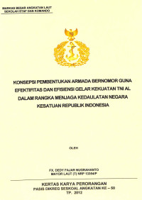 Konsepsi Pembentukan Armada Bernomor Guna Efektifitas Dan Efisiensi Gelar Kekuatan Tni Al Dalam Rangka Menjaga Kedaulatan Negara Kesatuan Republik Indonesia