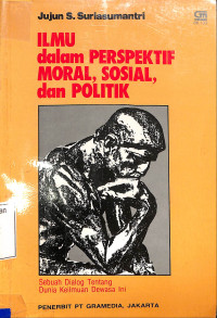 Ilmu Dalam Perspektif Moral, Sosial, Dan Politik