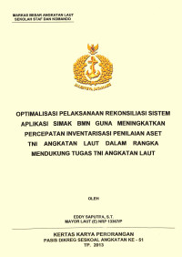 Optimalisasi Pelaksanaan Rekonsiliasi Aplikasi Simak Bmn Guna Meningkatkan Percepatan Inventarisasi Aset TNI Angkatan Laut Dalam Rangka Mendukung Tugas TNI Angkatan Laut