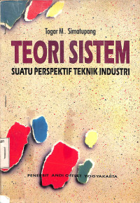 Teori Sistem. Suatu Perspektif Teknik Industri