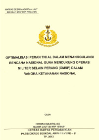 Optimalisasi Peran TNI AL Dalam Menanggulangi Bencana Nasional Guna Mendukung Operasi Militer Selain Perang (OMSP) Dalam Rangka Ketahanan Nasional