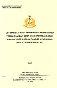 Optimalisasi Kemampuan Pertahanan Udara Yonmarhanlan Guna Menghadapi Ancaman Bahaya Udara Dalam Rangka Mendukung Tugas Tni Angkatan Laut