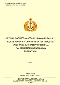 Optimalisasi Kesempatan Jasmani Prajurit Korps Marinir Guna Membentuk Prajurit Yang Tangguh Dan Profesional Dalam Rangka Mendukung Tugas TNI AL