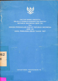 Daftar Nama Anggota MPR RI dan DPR RI Hasil Pemilu Tahun 1987