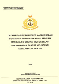 Optimalisasi peran korps marinir dalam penanggulangan bencana alam guna mendukung operasi militer selain perang dalam rangka melindungi keselamatan bangsa