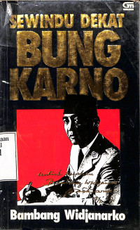 Sewindu Dekat Bung Karno