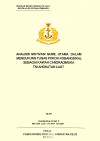 Analisis motivasi Gumil utama dalam mendukung tugas pokok Kobangdikal sebagai kawah Candradimuka TNI Angkatan Laut