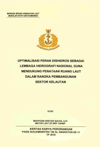 Optimalisasi Peran Dishidros Sebagai Lembaga Hidrografi Nasional Guna Mendukung Penataan Ruang Laut Dalam Rangka Pembangunan Sektor Kelautan