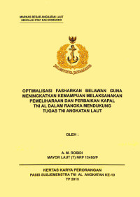 Optimalisasi Fasharkan Belawan Guna Meningkatkan Kemampuan Melaksanakan Pemeliharaan Dan Perbaikan Kapal TNI AL Dalam Rangka Mendukung Tugas TNI Angkatan Laut