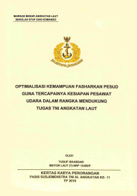 Optimalisasi Kemampuan Fasharkan Pesud Guna Tercapainya Kesiapan Pesawat Udara Dalam Rangka Mendukung Tugas TNI Angkatan Laut