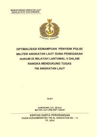 Optimalisasi Kemampuan Penyidik Polisi Militer Angkutan Laut Guna Penegakan Hukum Di Wilayah Lantamal V Dalam Rangka Mendukung Tugas TNI Angkatan Laut