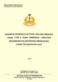 Konsepsi Peningkatan Posal Bau-Bau Menjadi Lanal Type C Guna Memenuhi Tuntutan Organisasi Dalam Rangka Mendukung Tugas TNI Angkatan Laut