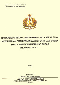 Optimalisasi Teknologi Informasi Data Bekal Guna Mewujudkan Pembekalan Yang Efektif Dan Efisien Dalam Rangka Mendukung Tugas TNI Angkatan Laut