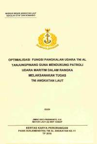 Optimalisasi Fungsi Pangkalan Udara TNI AL Tanjungpinang Guna Mendukung Patrol Udara Maritim Dalam Rangka Melaksanakan Tugas TNI Angkatan Laut