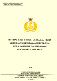 Optimalisasi sintel lantamal guna meningkatkan pengamanan di wilayah kerja lantamal dalam rangka mendukung tugas TNI AL