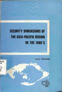 Security Dimensions Of The Asia-Pacific Region In The 1980s