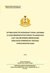 Optimalisasi Pelaksanaan Tugas Lantamal VI Guna Meningkkatkan Peran TNI Angkatan Laut Dalam Rangka Mendukung Kebijakan Pemerintah Tentang Poros Maritim Dunia