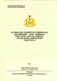 Optimalisasi kemampuan pembekalan Dopusbekbar guna memenuhi kebutuhan satuan pemakai dalam rangka mendukung tugas TNI AL