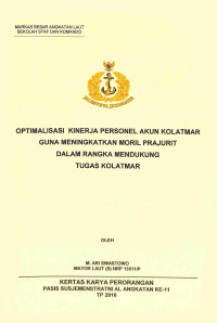 Optimalisasi Kinerja Personel Akun Kolatmar Guna Meningkatkan Moril Prajurit Dalam Rangka Mendukung Tugas Kolatmar