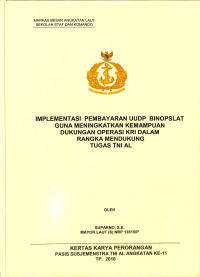 Implementasi Pembayaran Udp Binopslat Guna Meningkatkan Kemampuan Dukungan Operasi KRI Dalam Rangka Mendukung Tugas TNI AL