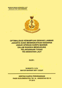 Optimalisasi Kemampuan Denhar Lanmar Jakarta Guna Meningkatkan Kesiapan Unsur Operasi Korps Marinir Dalam Rangka Mendukung Pelaksanaan Tugas TNI Angkatan Laut