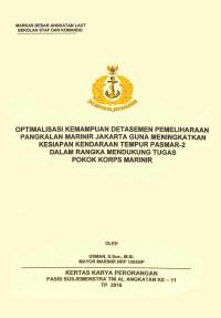 Optimalisasi Kemampuan Detasemen Pemeliharaan Pangkalan Marinir Jakarta Guna Meningkatkan Kesiapan Kendaraan Tempur Pasmar-2 Dalam Rangka Mendukung Tuggas Pokok Korps Marinir