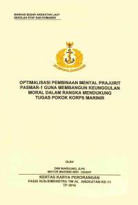 Optimalisasi Pembinaan Mental Prajurit Pasmar-1 Guna Membangun Keunggulan Moral Dalam Rangka Mendukunng Tugas Pokok Korps Marinir