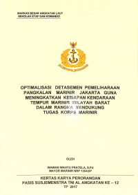 Optimalisasi detasemen pemeliharaan pangkalan marinir Jakarta guna meningkatkan kesiapan kendaraan tempur marinir wilayah barat dalam rangka mendukung tugas korps marinir