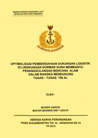 Optimalisasi Pemberdayaan Dukungan Logistik Di Lingkungan Kormar Guna Membantu Penanggulangan Bencana Alam Dalam Rangka Mendukung Tugas-Tugas TNI AL