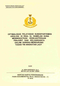 Optimalisasi Pelayanan Sub Departemen Urologi Di Rsal Dr. Ramelan Guna Meningkatkan Kesejahteraan Prajurit Dan Keluarganya Dalam Rangka Mendukung Tugas TNI Angkatan Laut