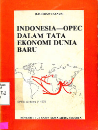 indonesia-opec dalam tata ekonomi dunia baru