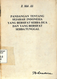 Pandangan Tentang Sejarah Indonesia Yang Bersifat Serba Dua Dan Serba  Tunggal