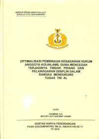 Optimalisasi Pembinaan Kesadaran Hukum Anggota Kolinlamil Guna Mencegahh Terjadinya Tindak Pidana Dan Pelanggaran Didiplin Dalam Rangka Mendukung Tugas TNI Angkatan Laut