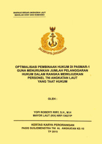 Optimalisasi Pembinaan Hukum Di Pasmar-1 Guna Menurunkan Jumlah Pelanggaran Hukum Dalam Rangka Mewujudkan Personel TNI Angkatan Laut Yang Taat Hukum