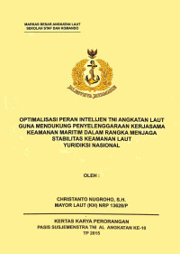 Optimalisasi Peran Intelijen TNI Angkatan Laut Guna Mendukung Peneyelenggaraan Kerjasama Keamanan Maritim Dalam Rangka Menjaga Stabilitas Keamanan Laut Yuridiksi Nasional