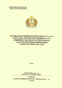 Optimalisasi pembinaan masyarakat pesisir oleh Lanal Batam guna meningkatkan pemberdayaan wilayah pertahanan laut dalam rangka mendukung tugas TNI Angkatan Laut