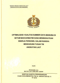 Optimalisasi Kualitas Sumber Daya Manusia Di Setum Makoarmatim Guna Meningkatkan Kinerja Personel Dalam Rangka Mendukunng Tugas TNI Angkatan Laut