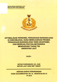 Optimalisasi Personel Pengadaan Barang/Jasa Di Diskomlekal Guna Mewujudkan Proses Pengadaan Barang/Jasa Yang Akuntabel Dan Berkualitas Dalam Rangka Mendukung Tugas Tni Angkatan Laut