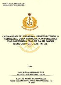 Optimalisasi pelaksanaan Urikkes intensif III Kodiklatal guna meningkatkan perbaikan status kesehatan prajurit dalam rangka mendukung tugas TNI AL