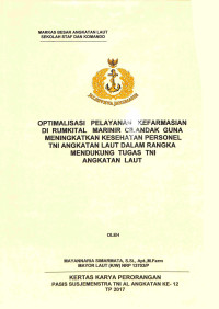 Optimalisasi pelayanan kefarmasian di Rumkital Marinir Cilandak guna meningkatkan kesehatan personel TNI Angkatan Laut dalam rangka mendukung tugas TNI Angkatan Laut