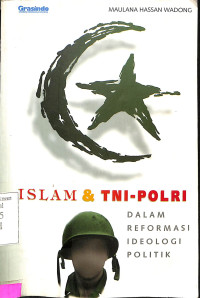 Islam & TNI-Polri dalam Reformasi Ideologi Politik