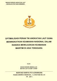 Optimalisasi Peran Tni Angkatan Laut Guna Meningkatkan Kemanan Nasional Dalam Rangka Mewujudkan Keamanan Maritim Di Asia Tenggara