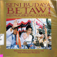 Seni Budaya Betawi Menggiring Zaman