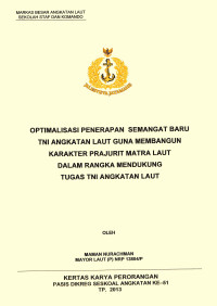 Optimalisasi Penerapan Semangat Baru Tni Angkatan Laut Guna Membangun Karakter Prajurit Matra Laut Dalam Rangka Mendukung Tugas Tni Angkatan Laut