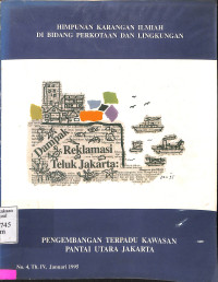 Himpunan Karangan Ilmiah Di Bidang Perkotaan Dan Lingkungan.  Pengembangan Terpadu Kawasan Pantai Utara Jakarta